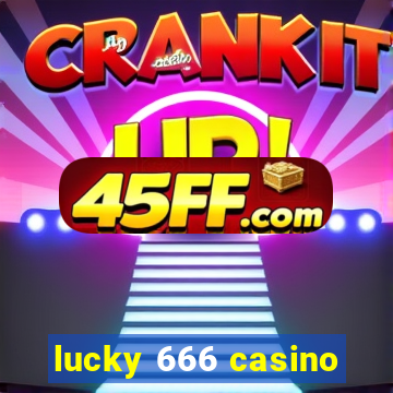lucky 666 casino